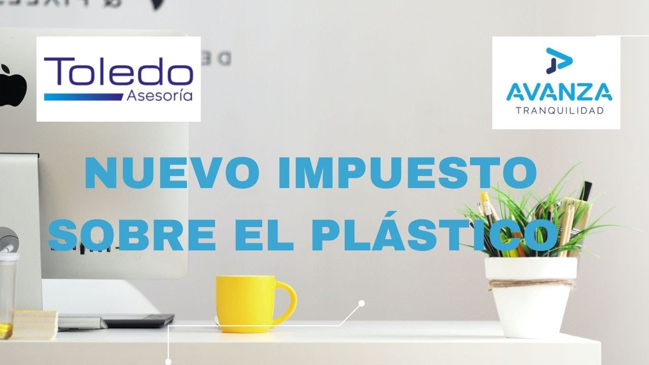 NUEVO IMPUESTO sobre el PLASTICO 👀
