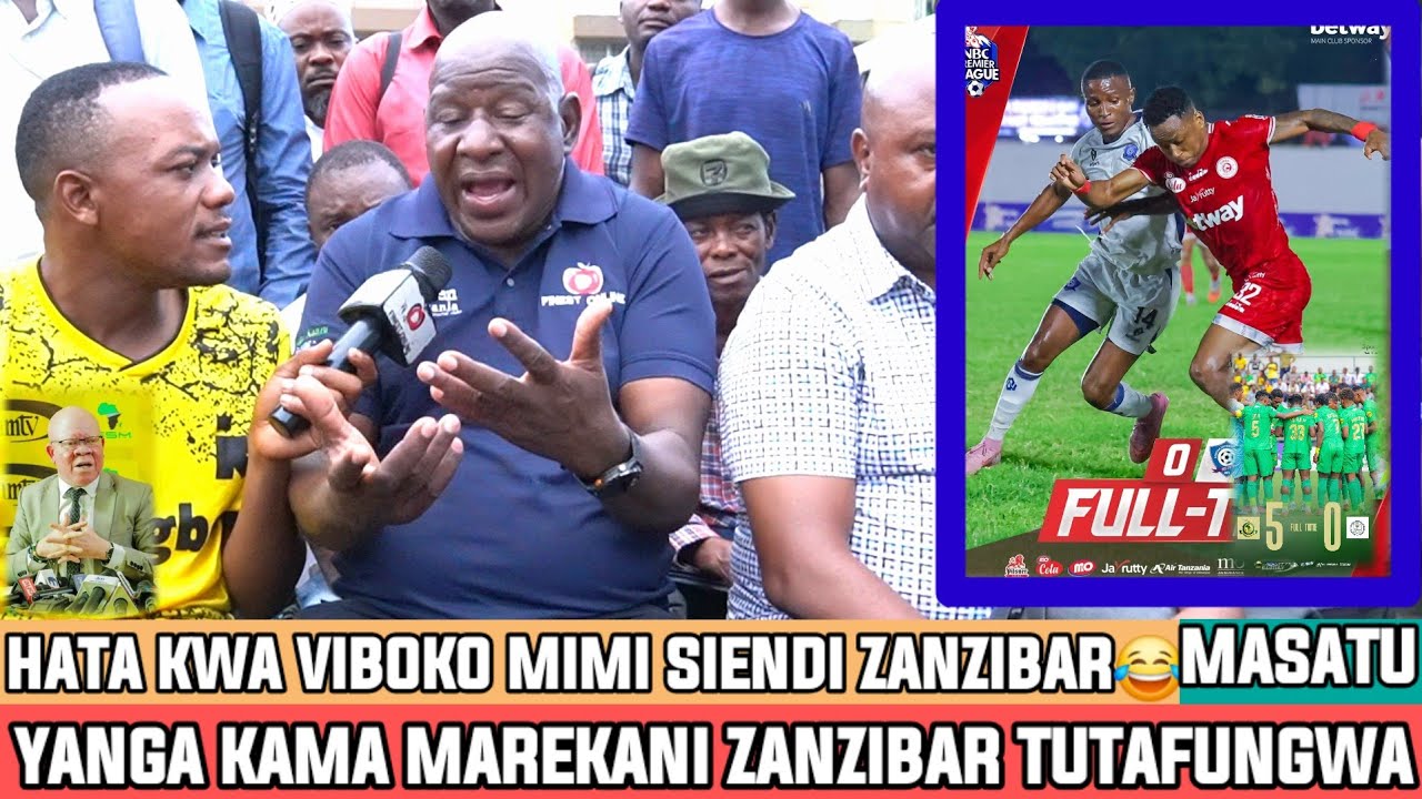 MZEE MASATU|ZANZIBAR MIMI SIENDI HATA KWA VIBOKO😂YANGA KAMA MAREKANI TUTAFUNGWA ZANZIBAR|NIMEUMIA