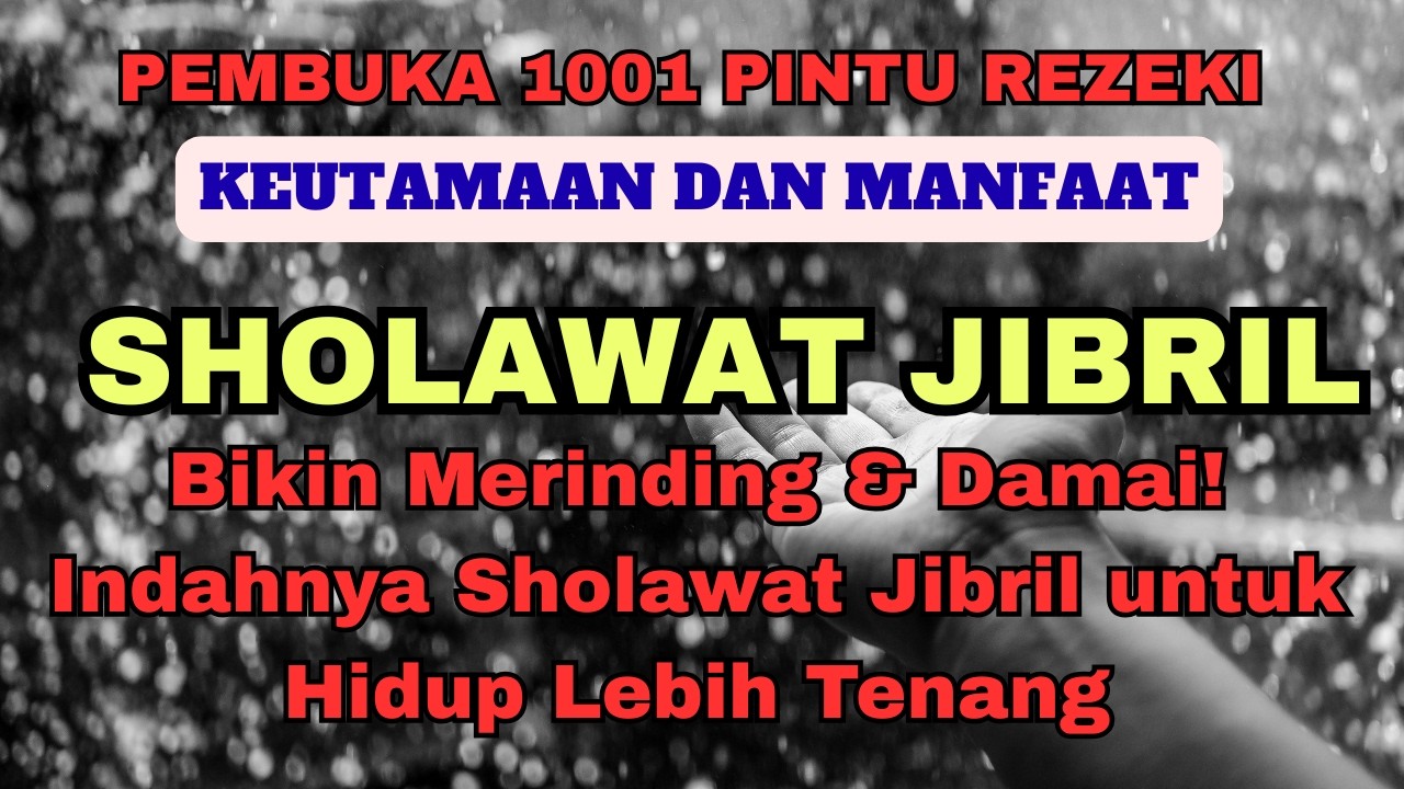 Bikin Merinding & Damai! Indahnya Sholawat Jibril untuk Hidup Lebih Tenang