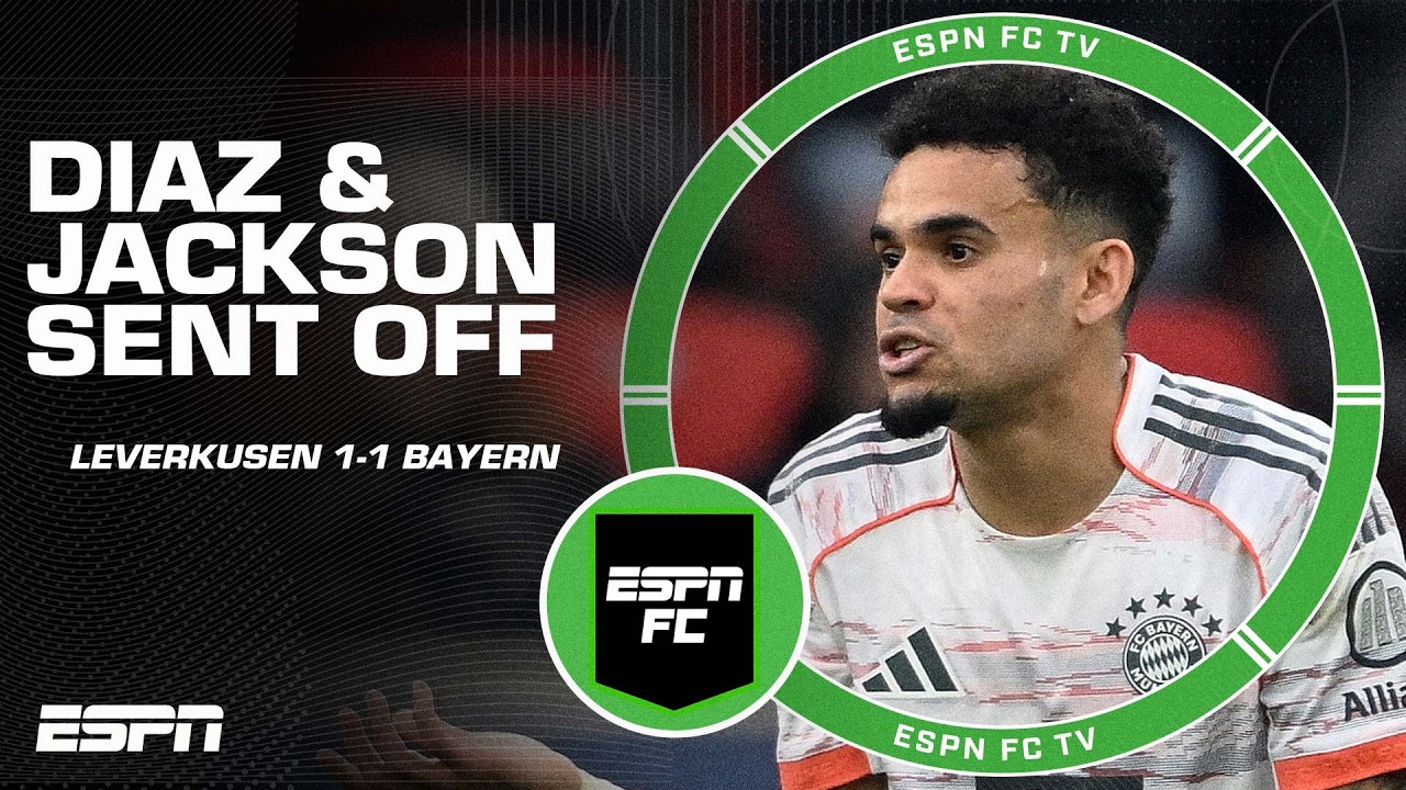 &lsquo;CRAZY!&rsquo; Diaz & Jackson sent off in Bayern Munich's 1-1 draw vs. Bayer Leverkusen | ESPN FC