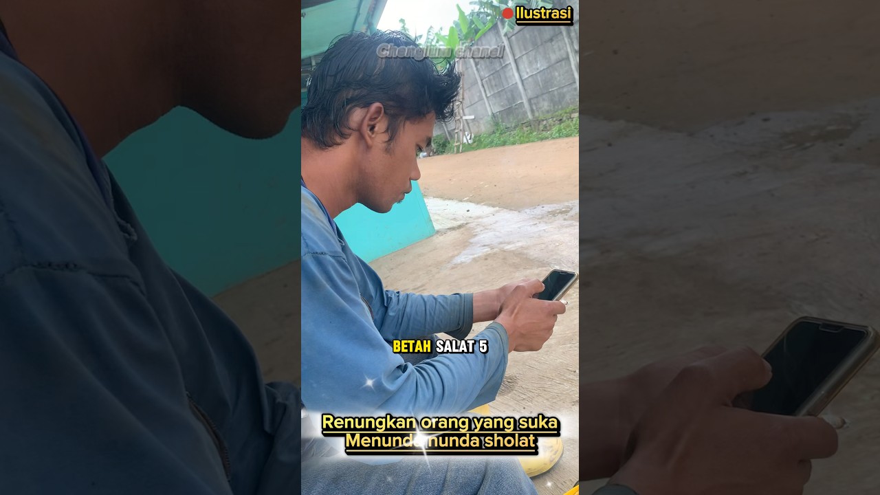 Renungan orang yang sering menunda nunda sholat #hatihati #dosabesar #shortvidio