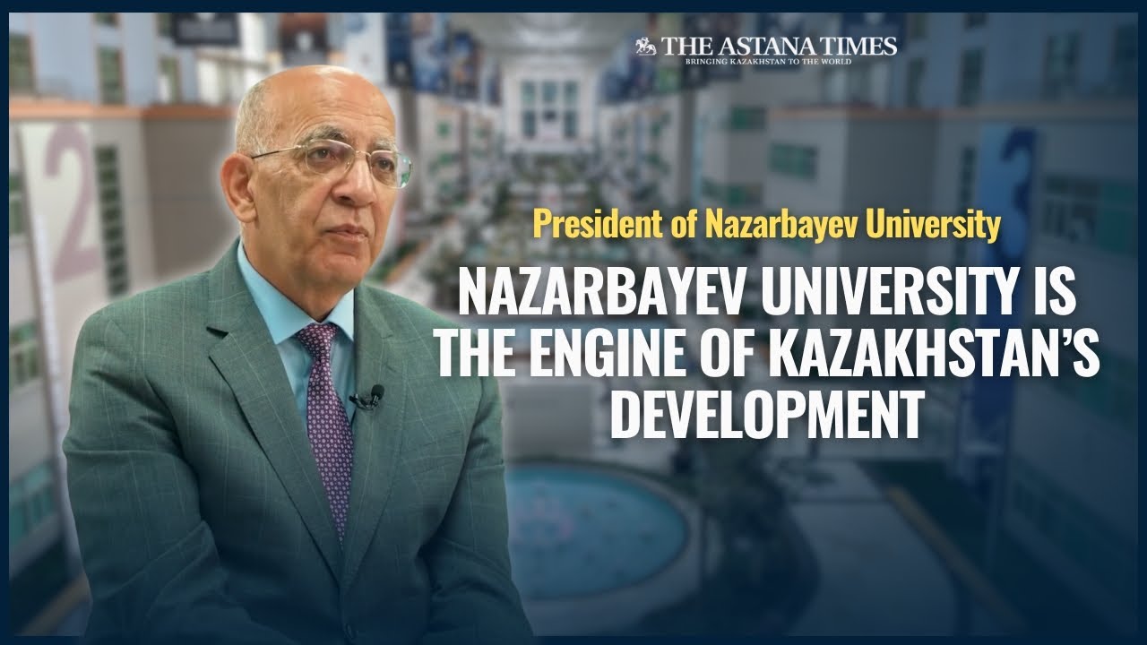 Nazarbayev University is the Engine of Kazakhstan's Development