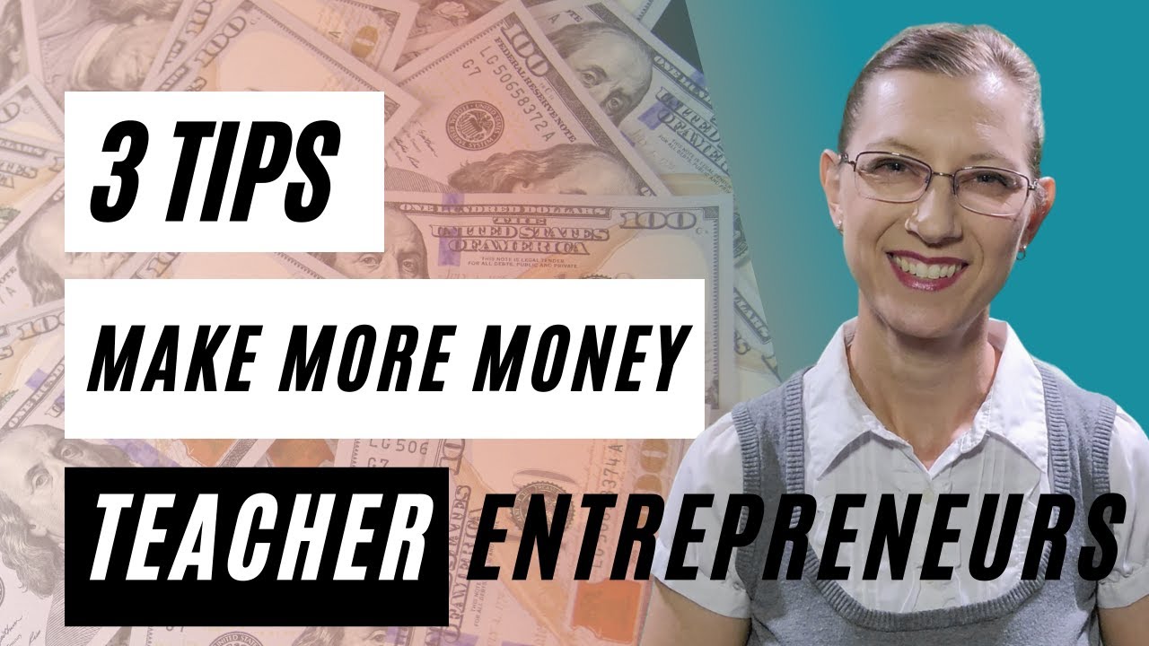3 Tips to Make More Money Teaching English Online as a Teacher Entrepreneur