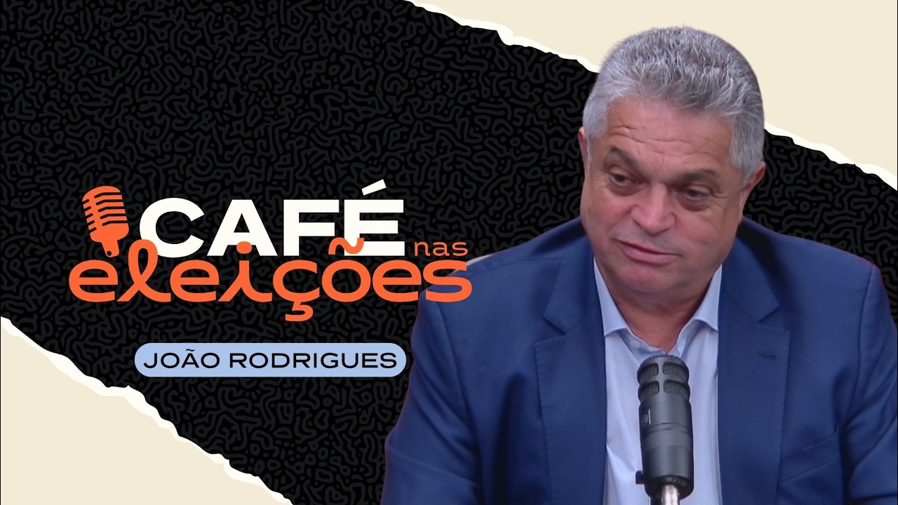 JOÃO RODRIGUES (PSD) | CAFÉ NAS ELEIÇÕES #002