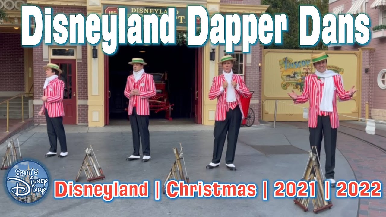 Dapper Dans Disneyland  | Disneyland Holiday | Disneyland Christmas | 2021 | 2022  | Disney World