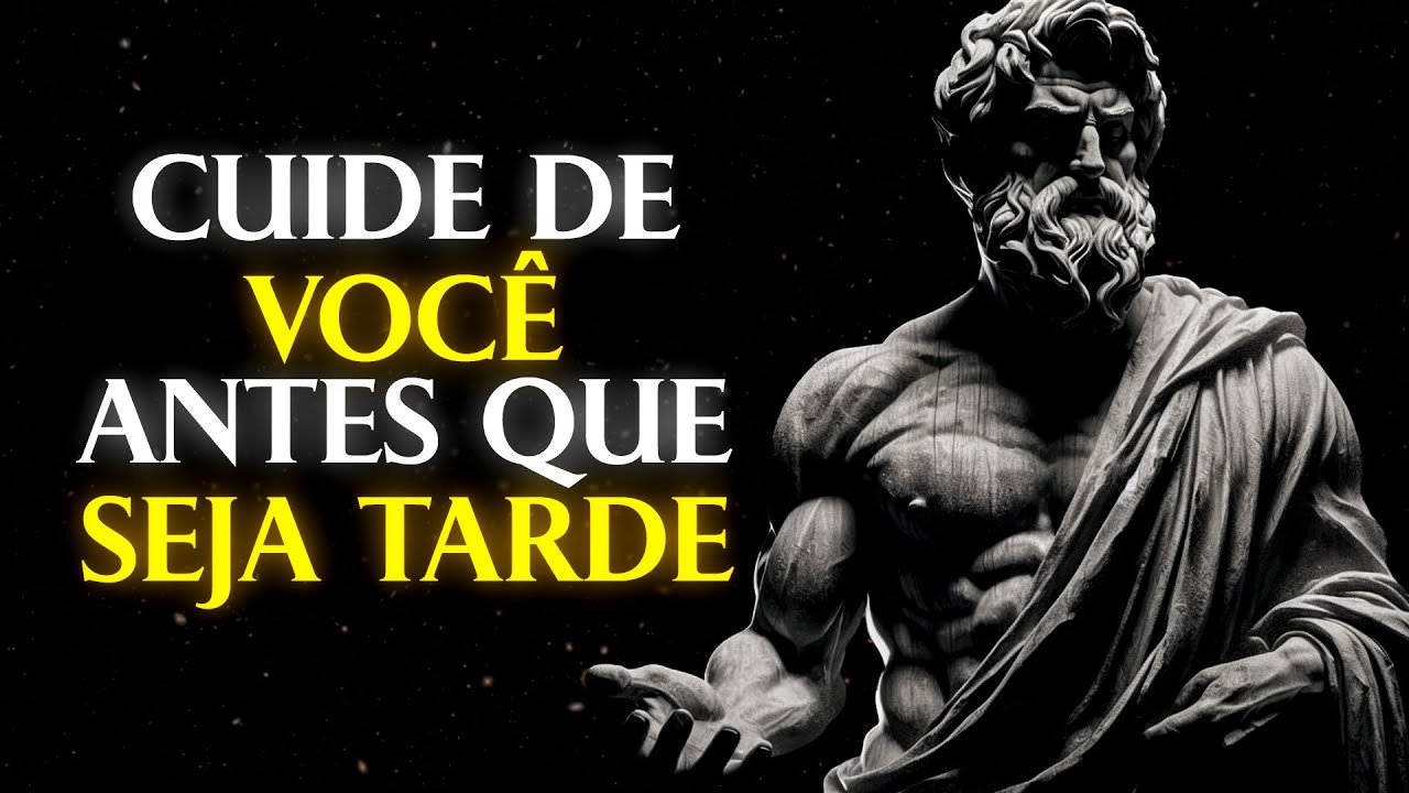 8 ENSINOS ESTOICOS PARA SE VALORIZAR E CUIDAR DE VOCÊ, ANTES QUE SEJA TARDE | Estoicismo