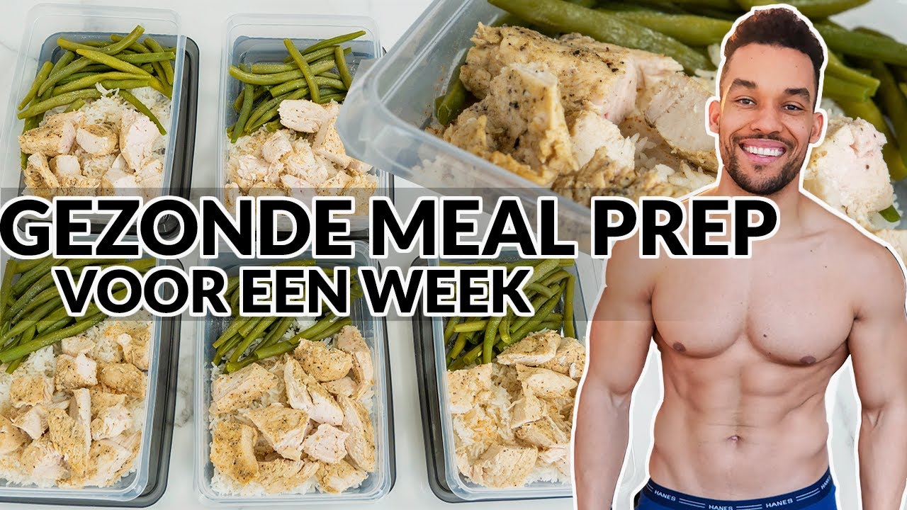GEZONDE EN SNELLE MEAL PREP VOOR EEN WEEK.