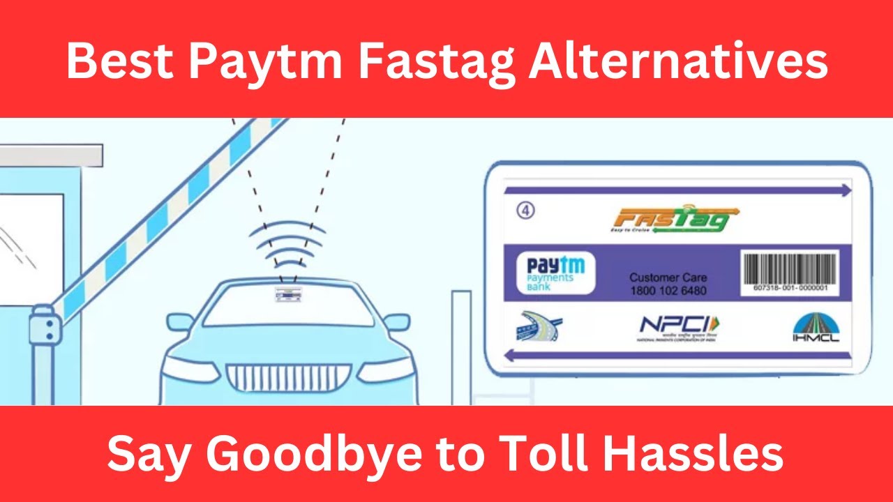 🔥Best Paytm Fastag Alternatives