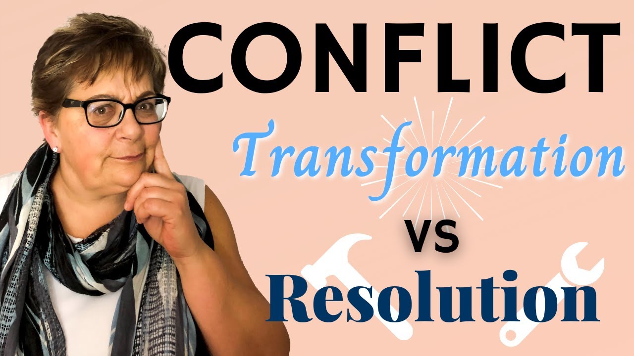 The BEST Conflict Management Strategy to Use: Conflict Resolution vs Conflict Transformation