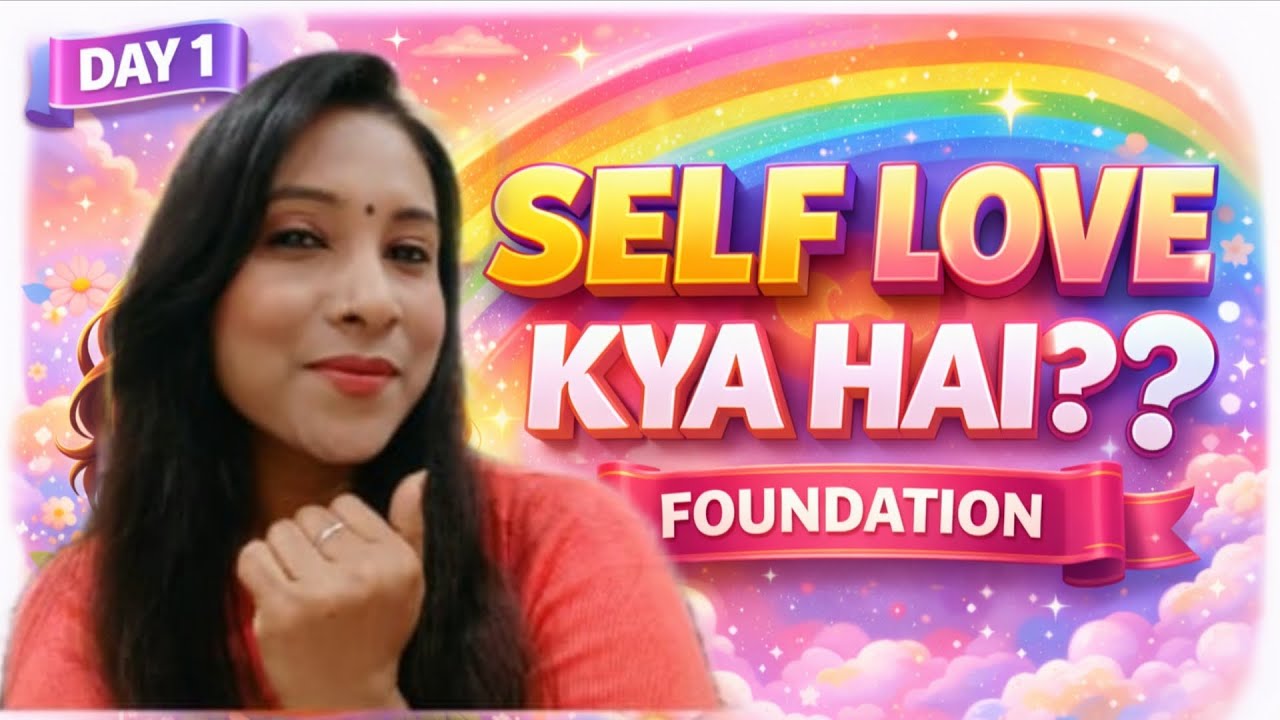 SELF LOVE SERIES DAY 1 