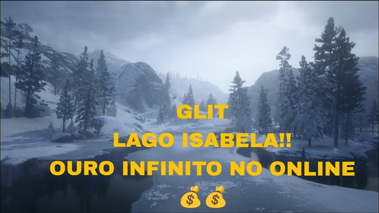 Red Dead Redemption 2 - Glit Lago Isabela, atualizado,OURO INFINITO NO ONLINE