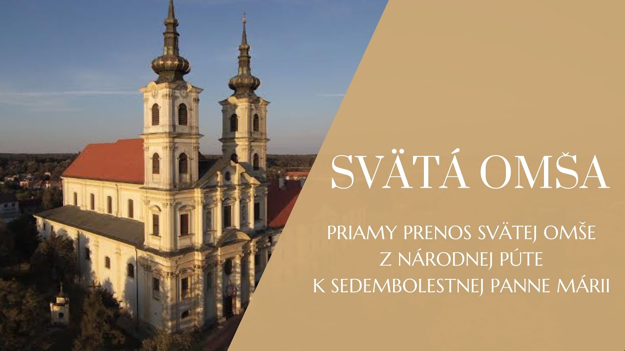 PRIAMY PRENOS SVÄTEJ OMŠE Z NÁRODNEJ PÚTE K SEDEMBOLESTNEJ PANNE MÁRII ZO ŠAŠTÍNA–Nedeľa 15. 9. 2024