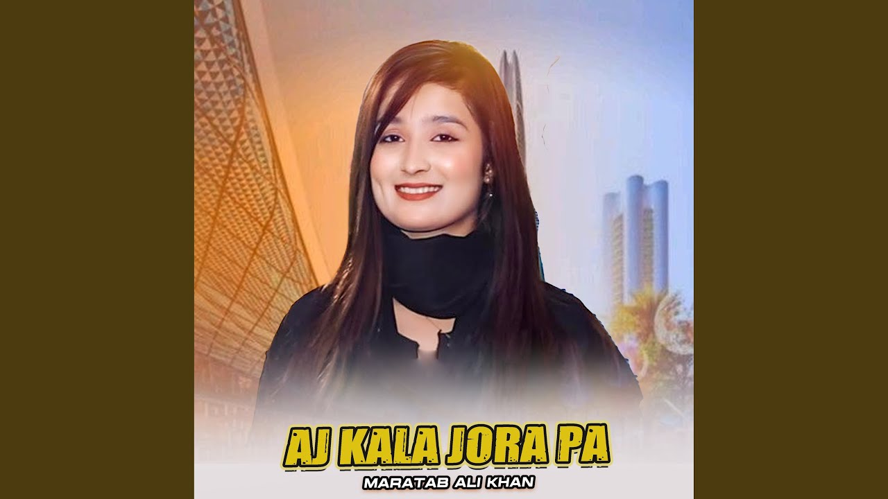 Aj Kala Jora Pa