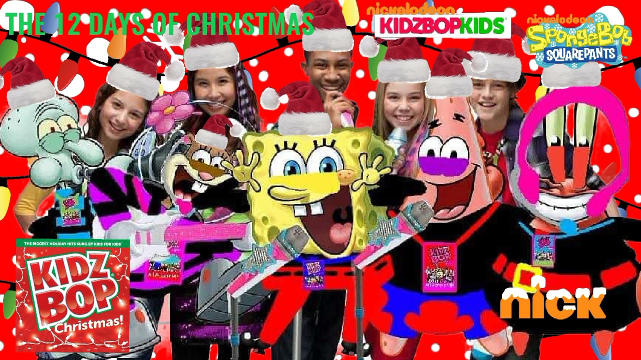 KIDZ BOP Kids & KIDZ BOP SpongeBob - The 12 Days Of Christmas (KIDZ BOP Christmas!)