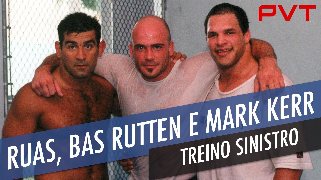 Ruas lembra treino sinistro com Mark Kerr, Pedro Rizzo e Bas Rutten