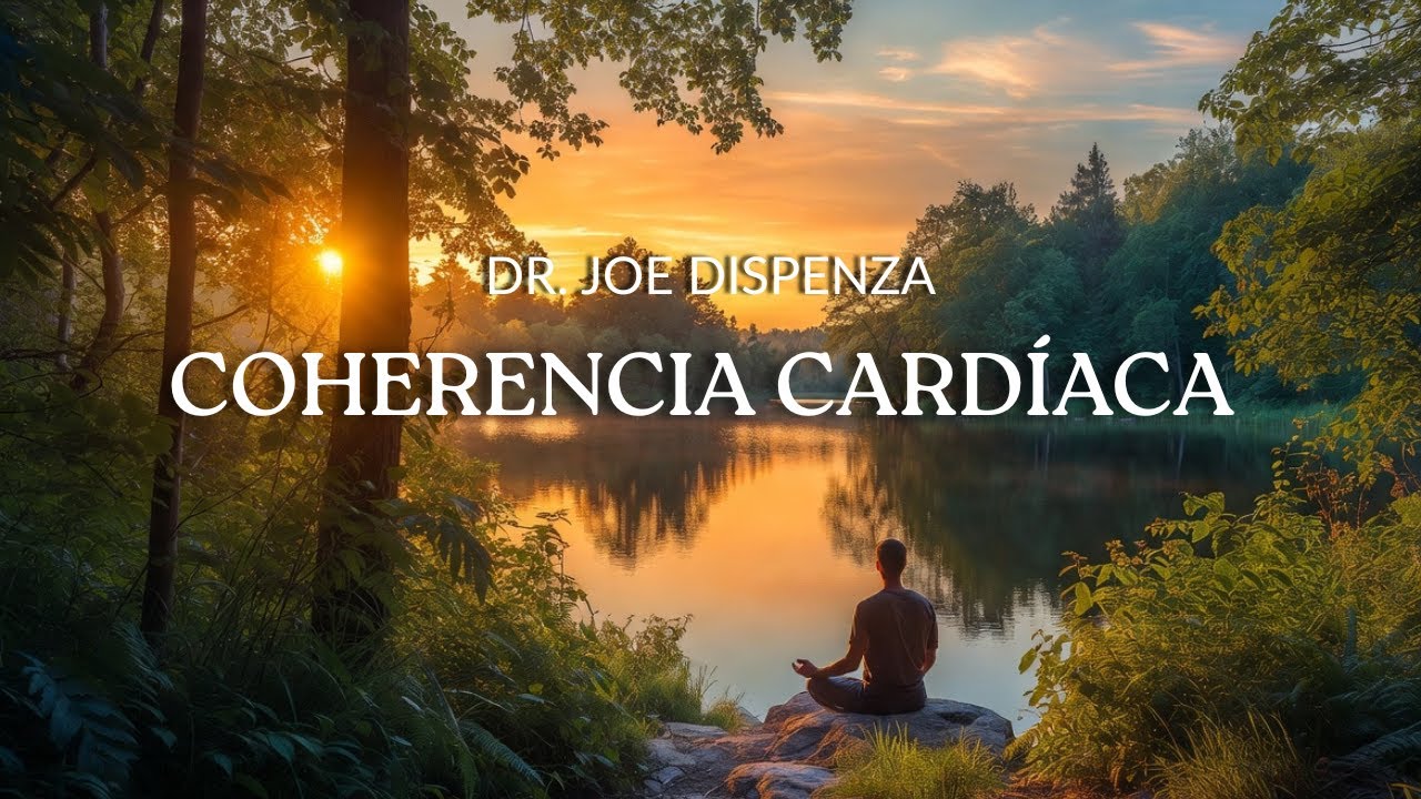 Meditación Guiada: Coherencia Cardiaca 💚 Dr. Joe Dispenza