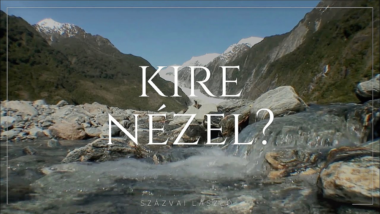 Kire nézel?