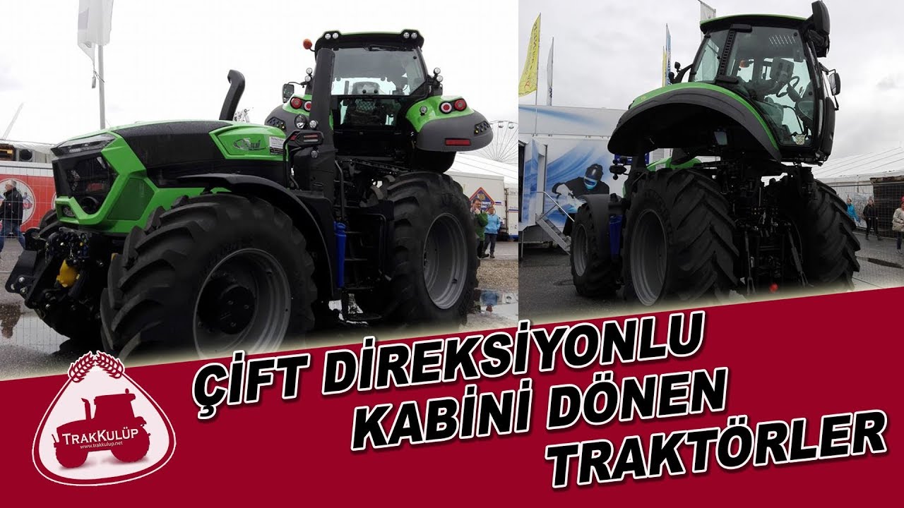 Traktörlerin Geldiği Son Nokta | Çift Direksiyonlu ve Kabini Dönen Traktörler