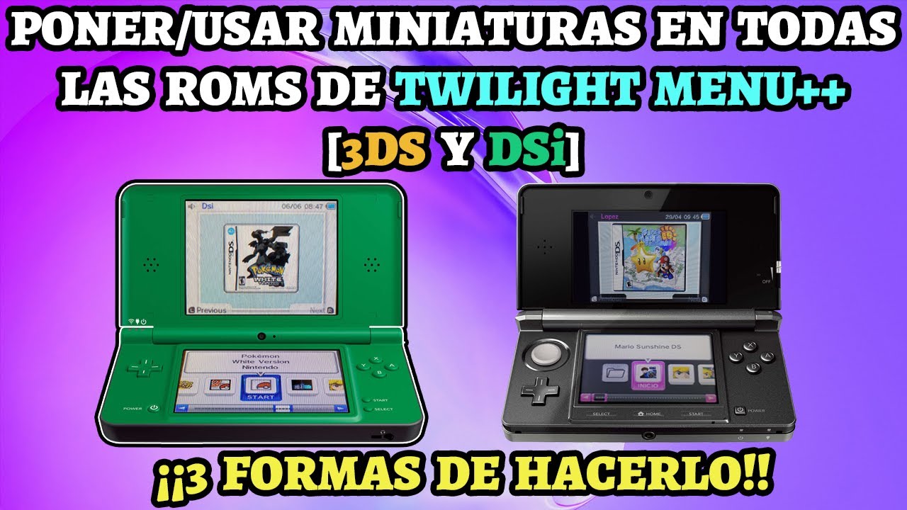 3 FORMAS de PONER MINIATURAS a ROMS en TWILIGHT MENU++ [3DS y DSi]