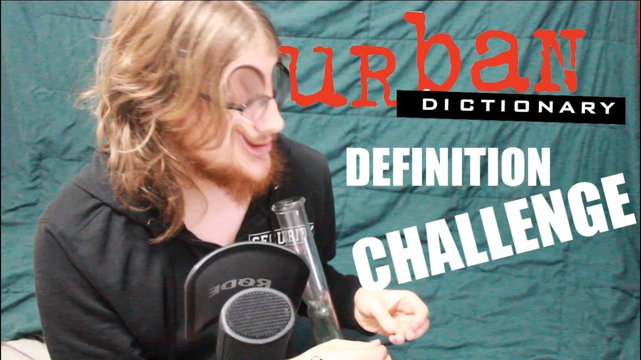420 Challenge | URBAN DICTIONARY CHALLENGE!!