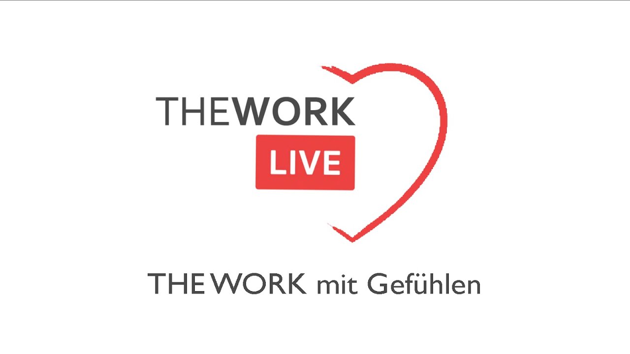 THE WORK mit unerwünschten Gefühlen / The Work of Byron Katie (deutsch) / Tutorial / Glaubenssätze