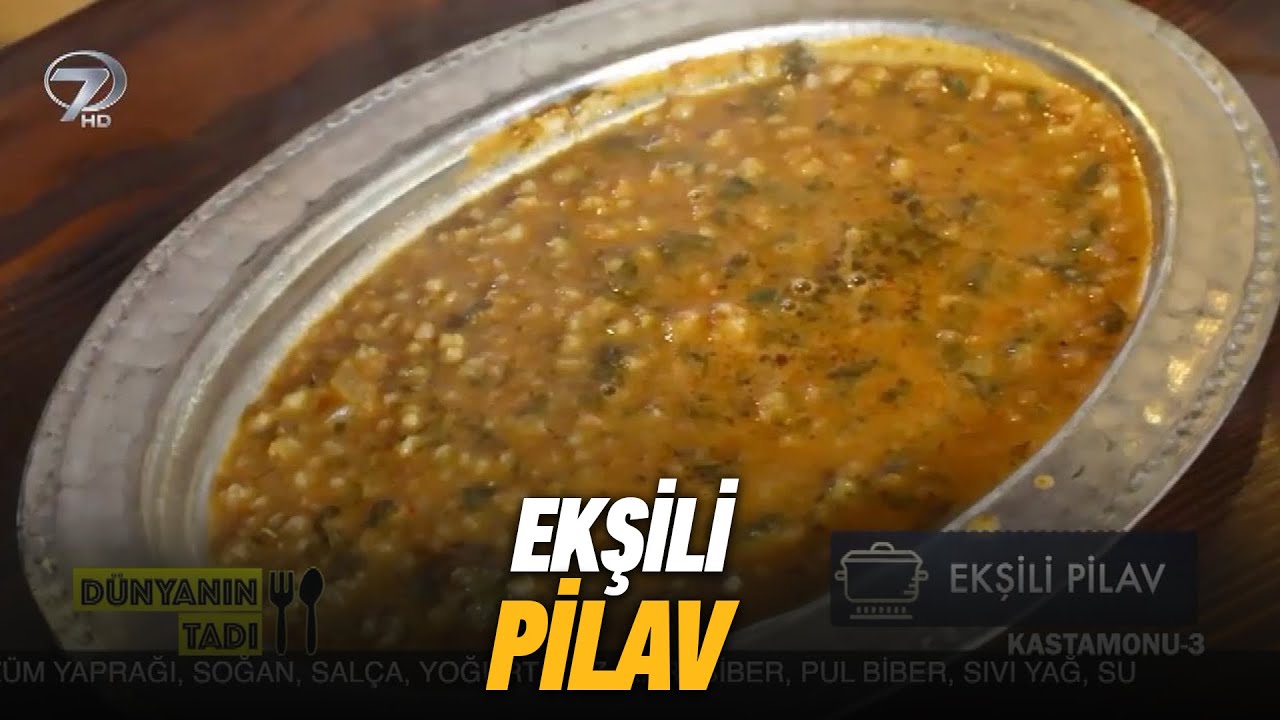 Kastamonu'nun Meşhur Ekşili Pilavı  | Dünyanın Tadı