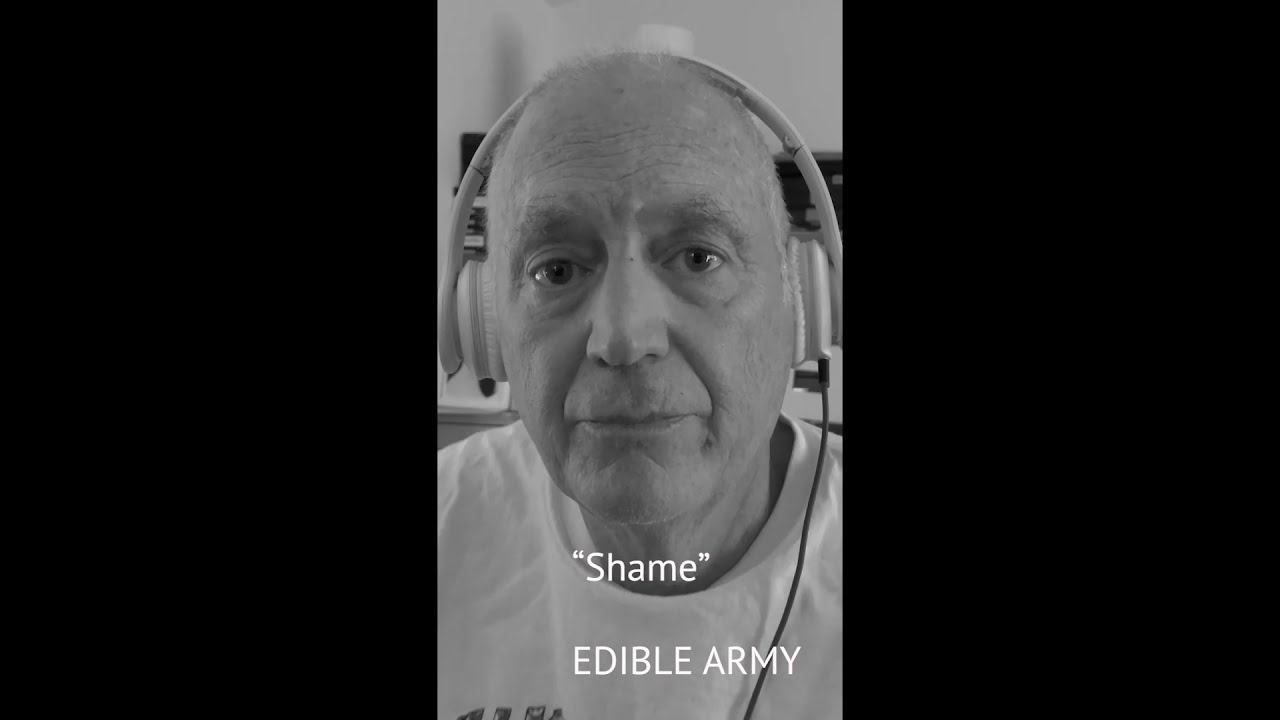 "Shame," Edible Army