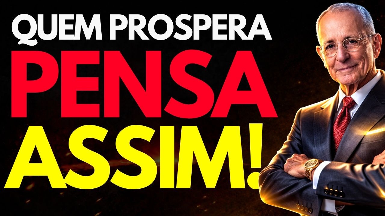 A Verdade Sobre Sucesso Financeiro que Ninguém Fala, O Filtro Mental Que Separa os Que Prosperam