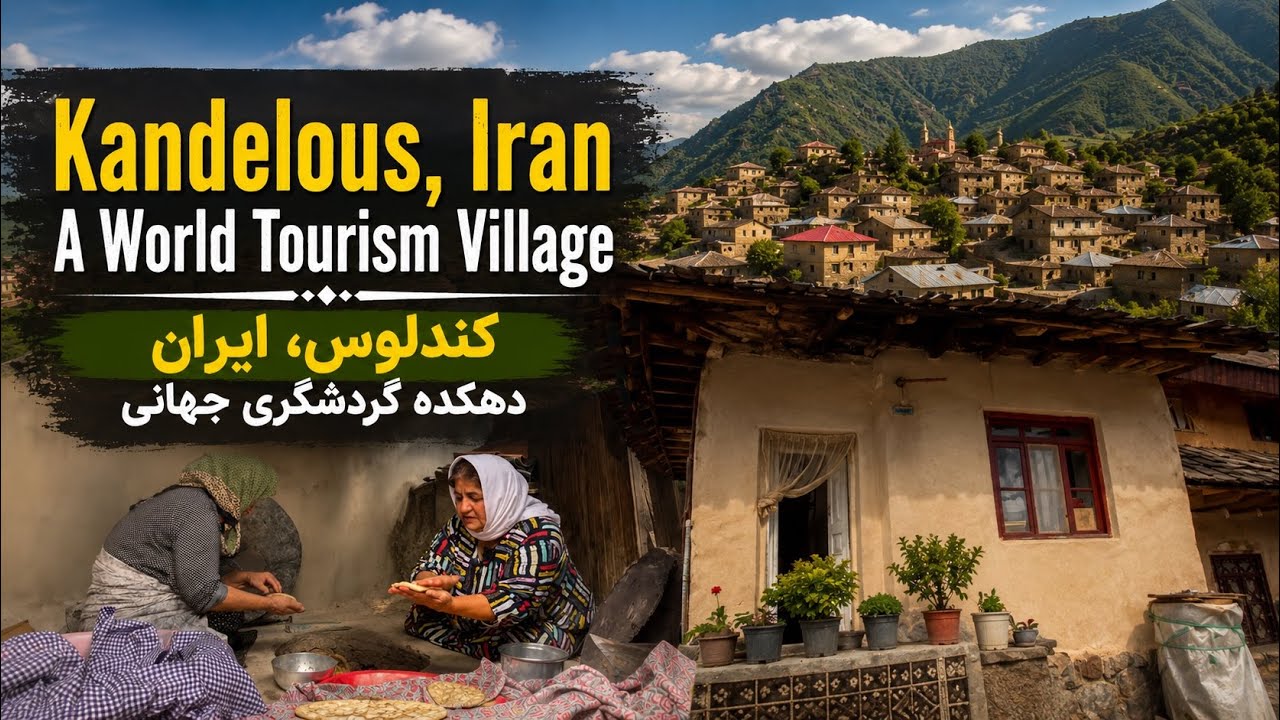 Kandelous, Iran – A World Tourism Village