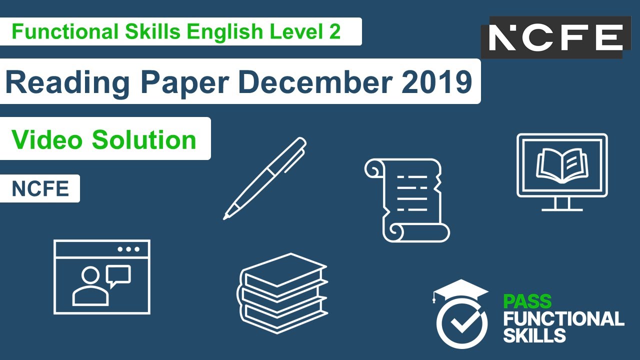 Pass Functional Skills - NCFE Reading December 2019 (Level 2) Video Solution