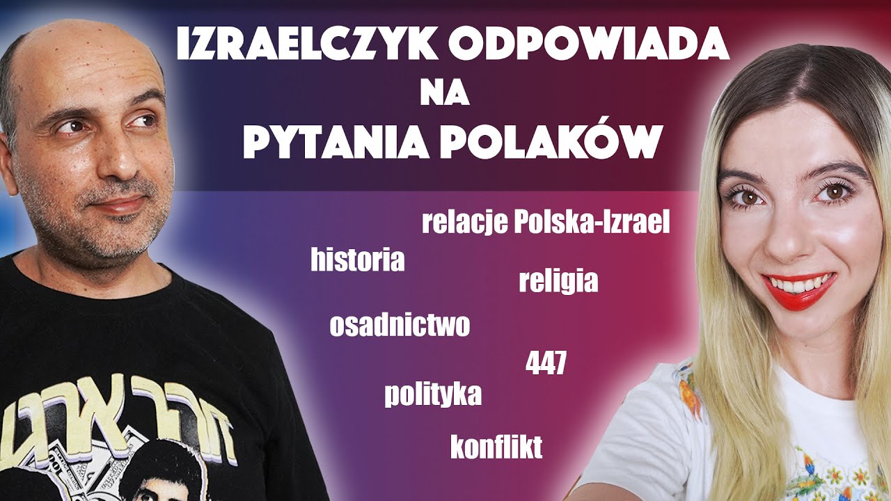 🇮🇱 🇵🇱 IZRAELCZYK odpowiada na pytania POLAK&Oacute;W: 447, relacje Polska-Izrael, osadnictwo, konflikt | #1