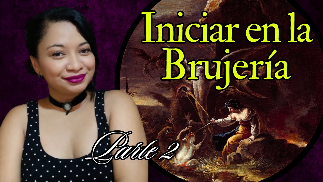 &iquest; Como iniciar en la brujer&iacute;a ? parte 2 - Gu&iacute;a para la bruja principiante