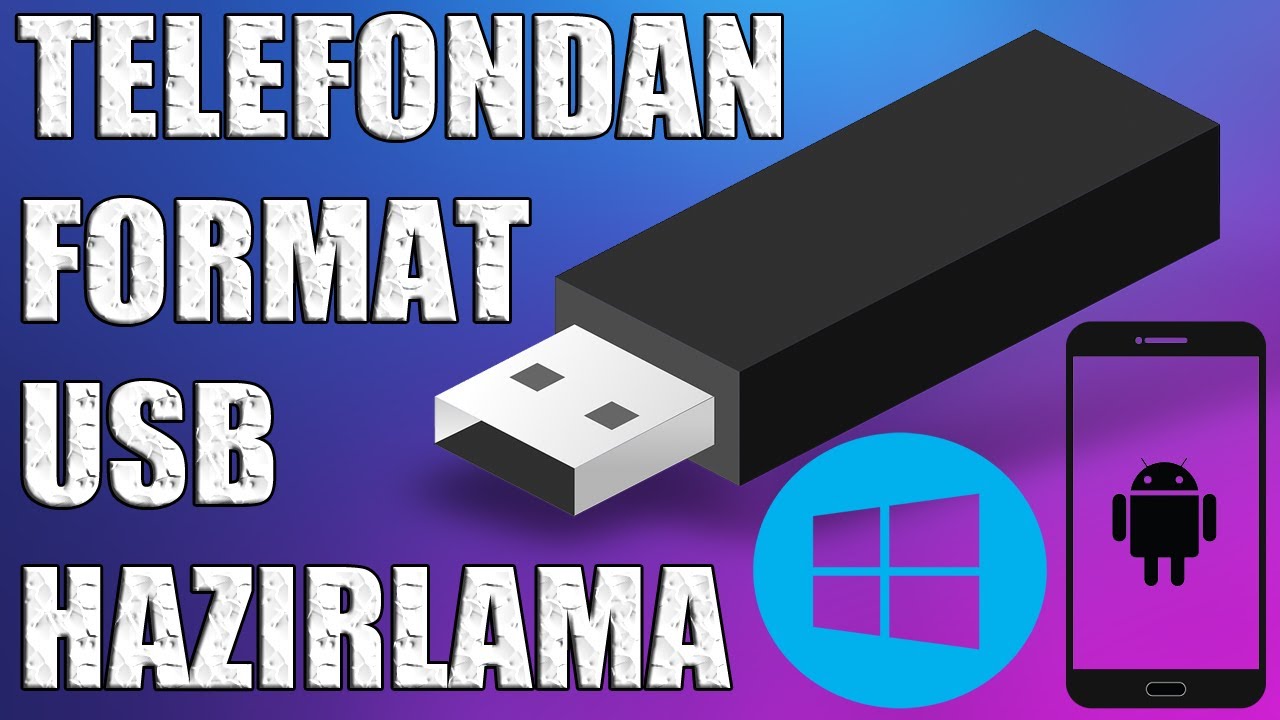 Telefondan Format USB Hazırlama
