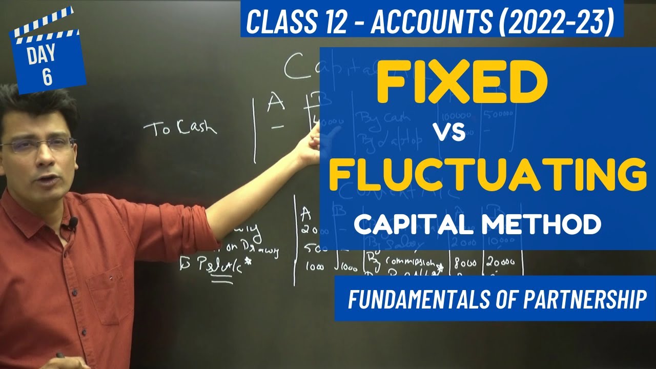 Fixed and Fluctuating Capital Account method #6 | Partnership Fundamental | Accounts | Class 12