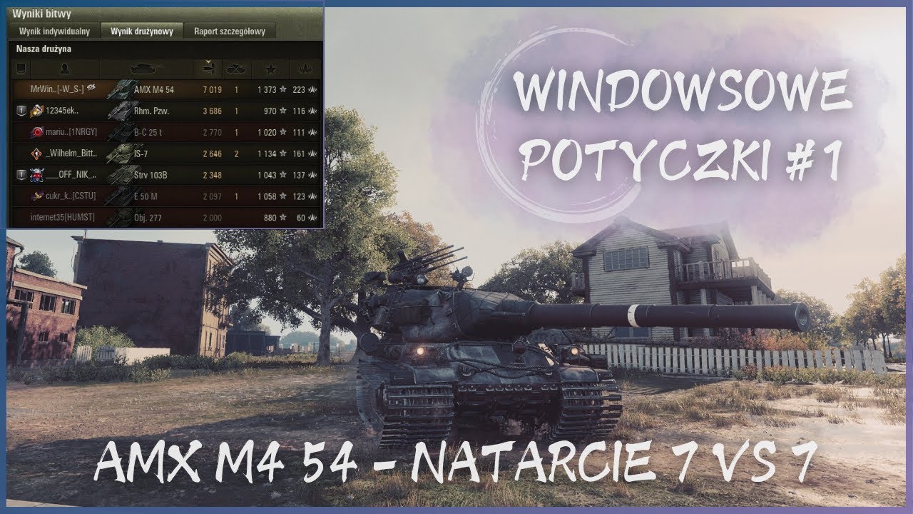 WINDOWSOWE POTYCZKI - 1: AMX M4 54 - NATARCIE 7vs7