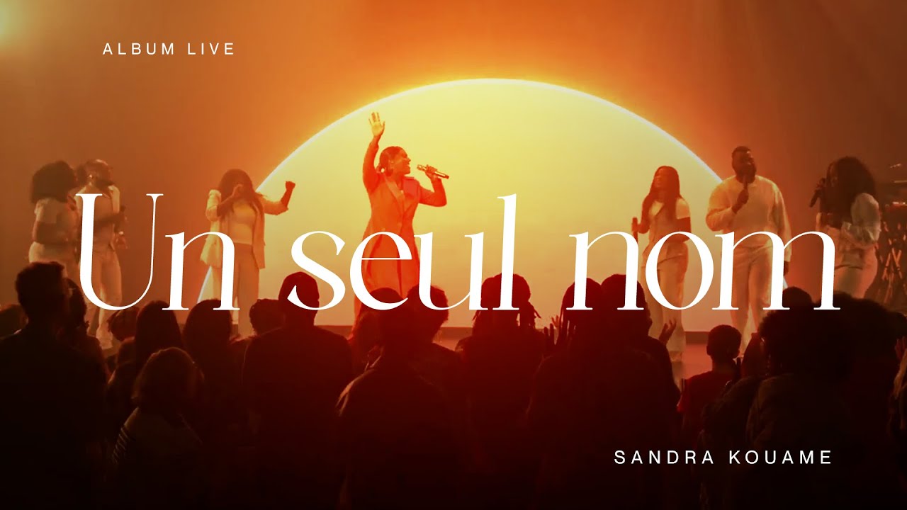 Sandra Kouame | Un seul nom - Live (Vid&eacute;o Officiel)
