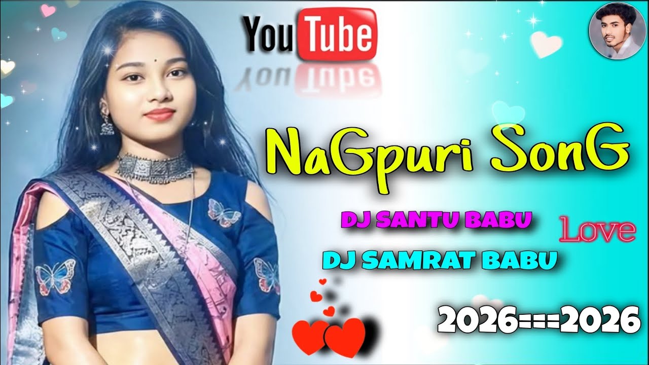 Jharkhand Max Nagpuri DJ mix new DJ Samrat Babu 888 Lava official Nagpuri song 2026 YouTube channel