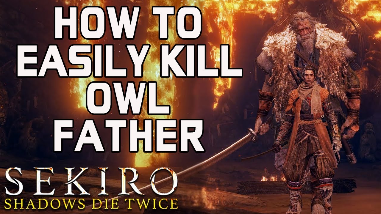 РУКОВОДСТВА ПО БОССАМ SEKIRO - Как легко убить Отца Совы, не получив урона!