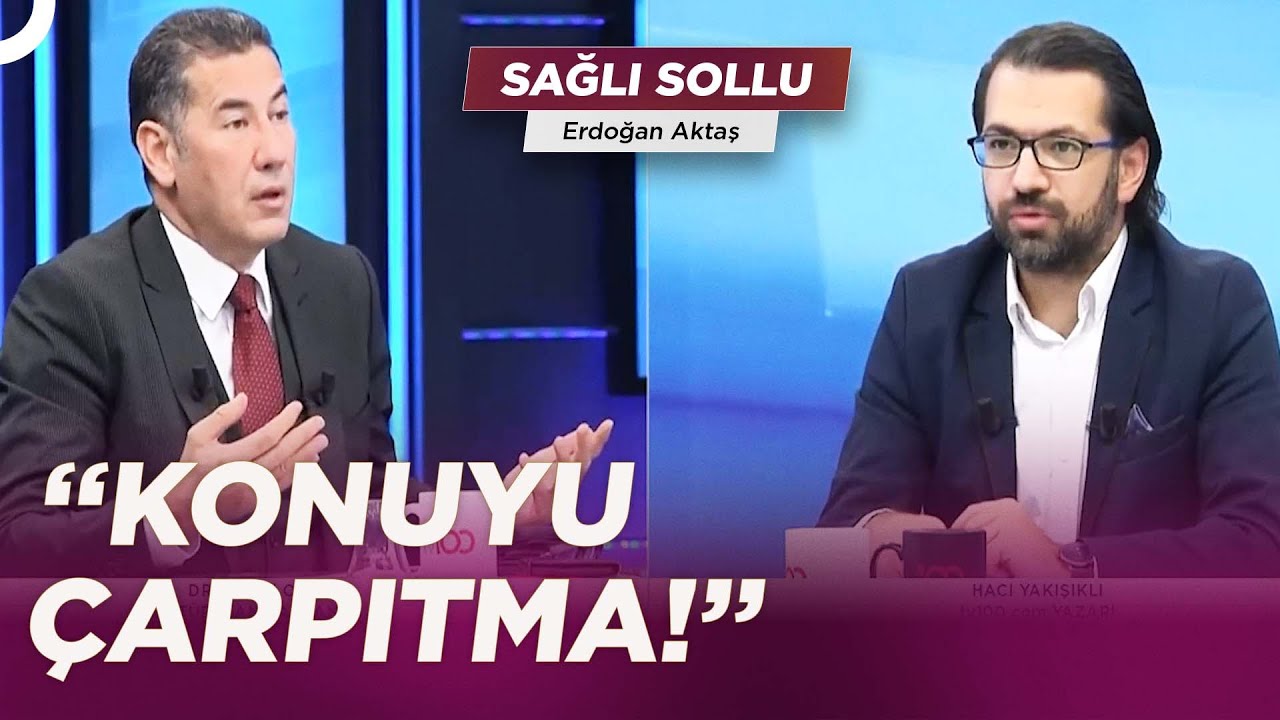 Sinan Oğan ile Hacı Yakışıklı Arasında Gerilim! | Erdoğan Aktaş ile Sağlı Sollu
