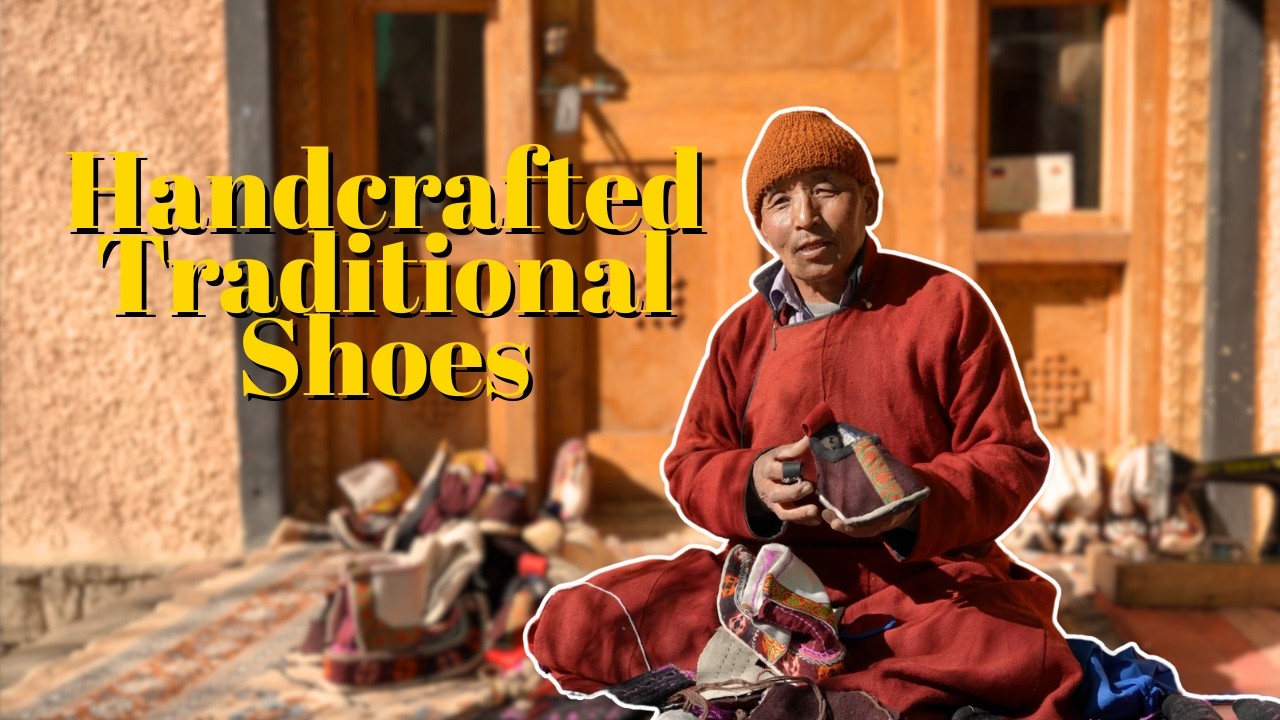 Traditional Shoemaking in Ladakh | Nawang Rigzen of Liktse