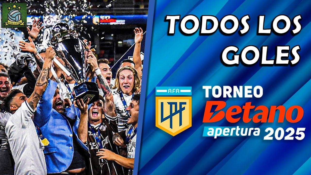 Todos los Goles del Apertura Argentina 2025