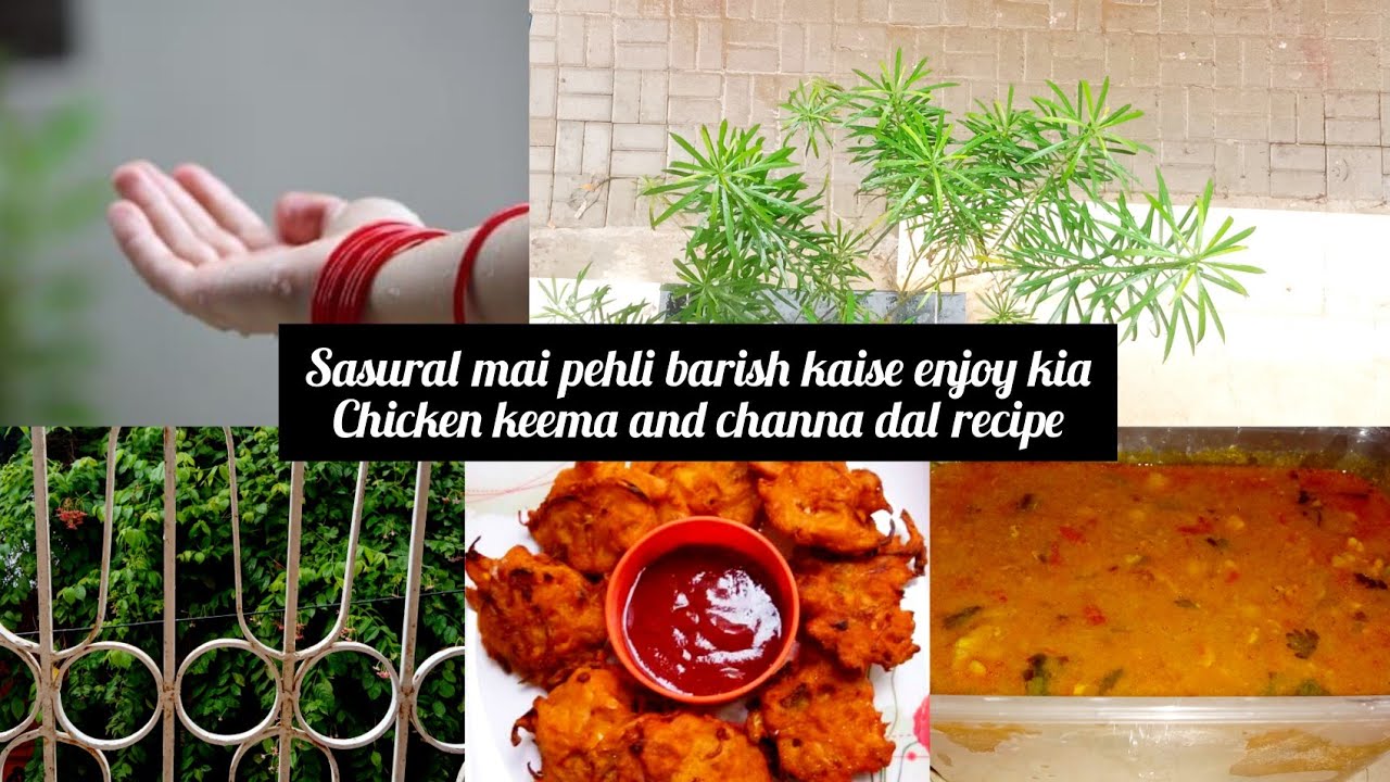 Sasural Mai Kaise Enjoy kia Pehli Barish🌧🌺 | Chicken keema and channa dal recipe | Aana Here Vlog