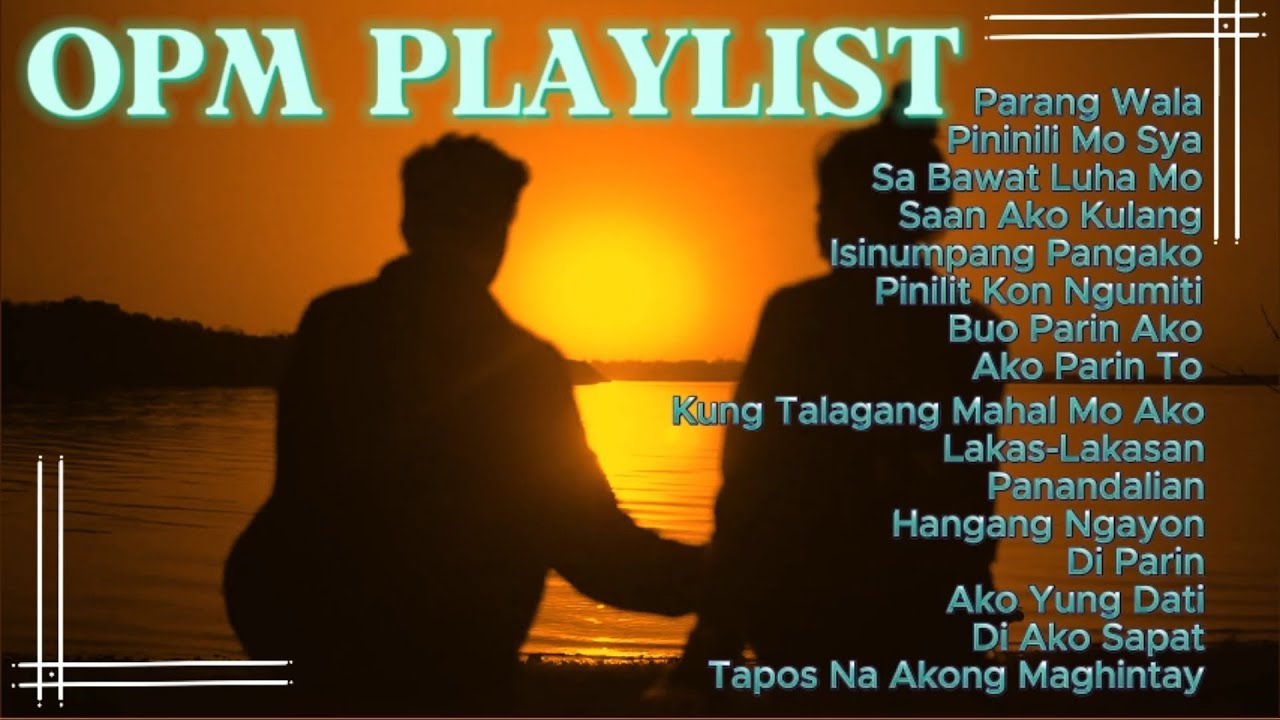 OPM LOVE SONGS TAGALOG COMPILATION #opmsongs #opmlovesong #hugot