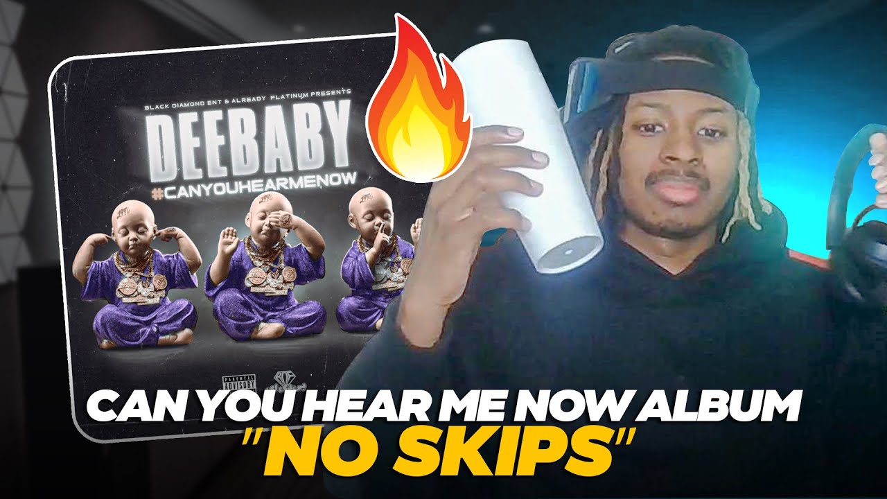 GET YA DOUBLE CUP!! DeeBaby “Can You Hear Me Now” FULL ALBUM REACTION 🔥🔥