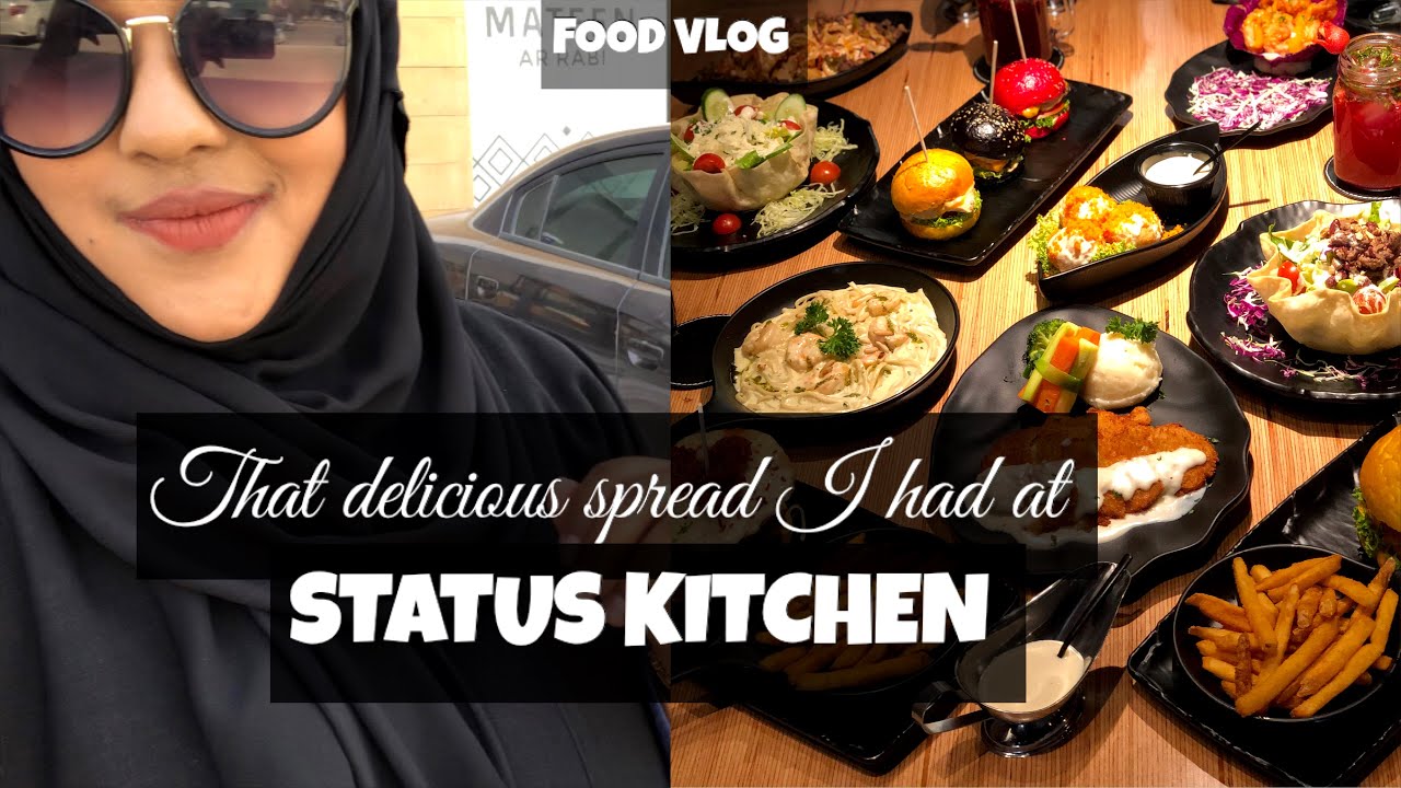 FOOD VLOG - STATUS KITCHEN RIYADH