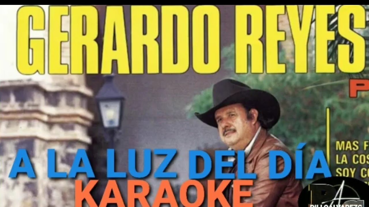 A La Luz Del Día Karaoke Gerardo Reyes