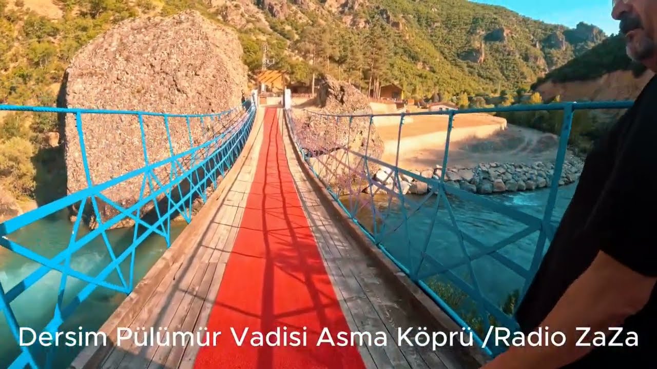 Dersim Pülümür Vadisi Asma Köprü / Radio ZaZa