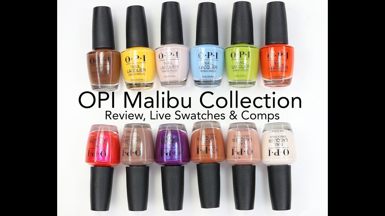 OPI Malibu Summer 2021 Collection: Review, Live Swatches and Comparisons