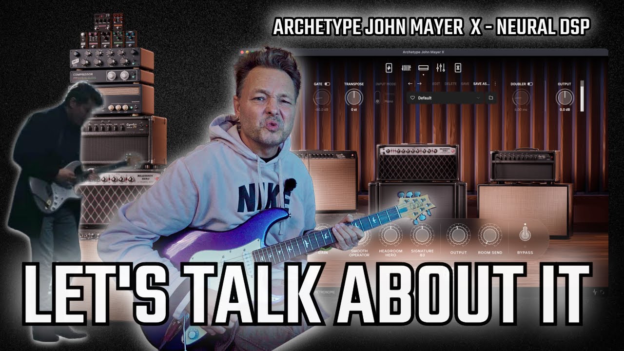 My Thoughts On The Archetype John Mayer X From Neural DSP