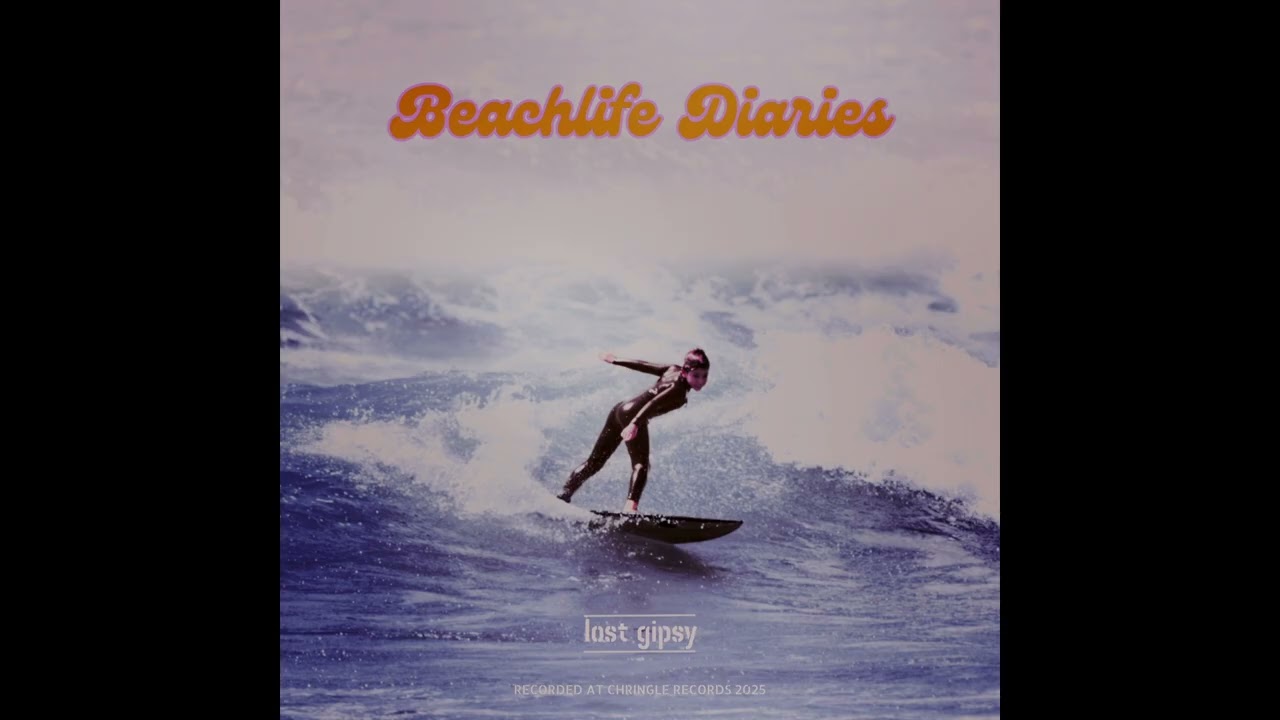 LOST GIPSY I BEACHLIFE DIARIES I FULL ALBUM ITHE RAW & ROUGH CARAVAN RECORDINGS 2025